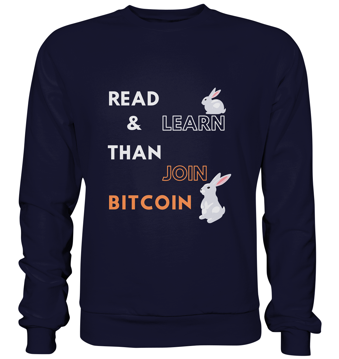 READ & LEARN, THAN JOIN BITCOIN - Bunny Version - Basic Sweatshirt