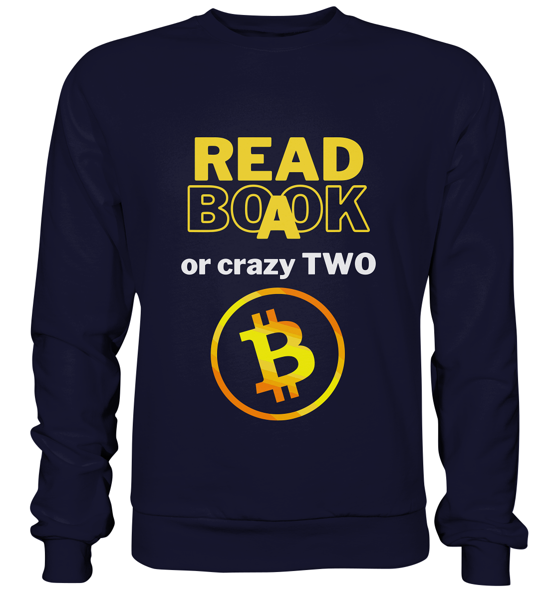 READ A BOOK or CRAZY TWO - Variante "Book" im Hintergrund - Basic Sweatshirt