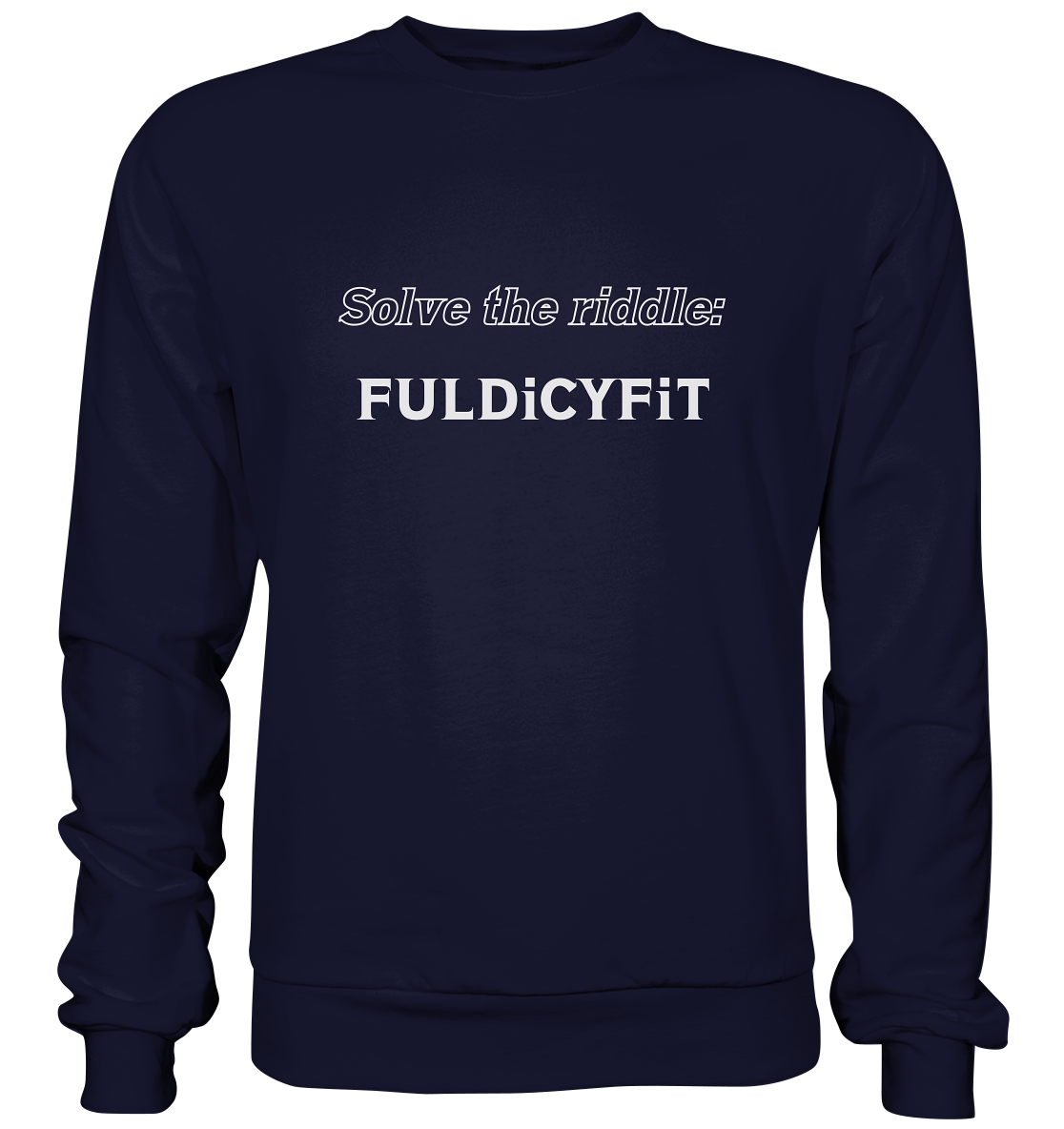 SOLVE THE RIDDLE - FULDiCYFiT - Basic Sweatshirt