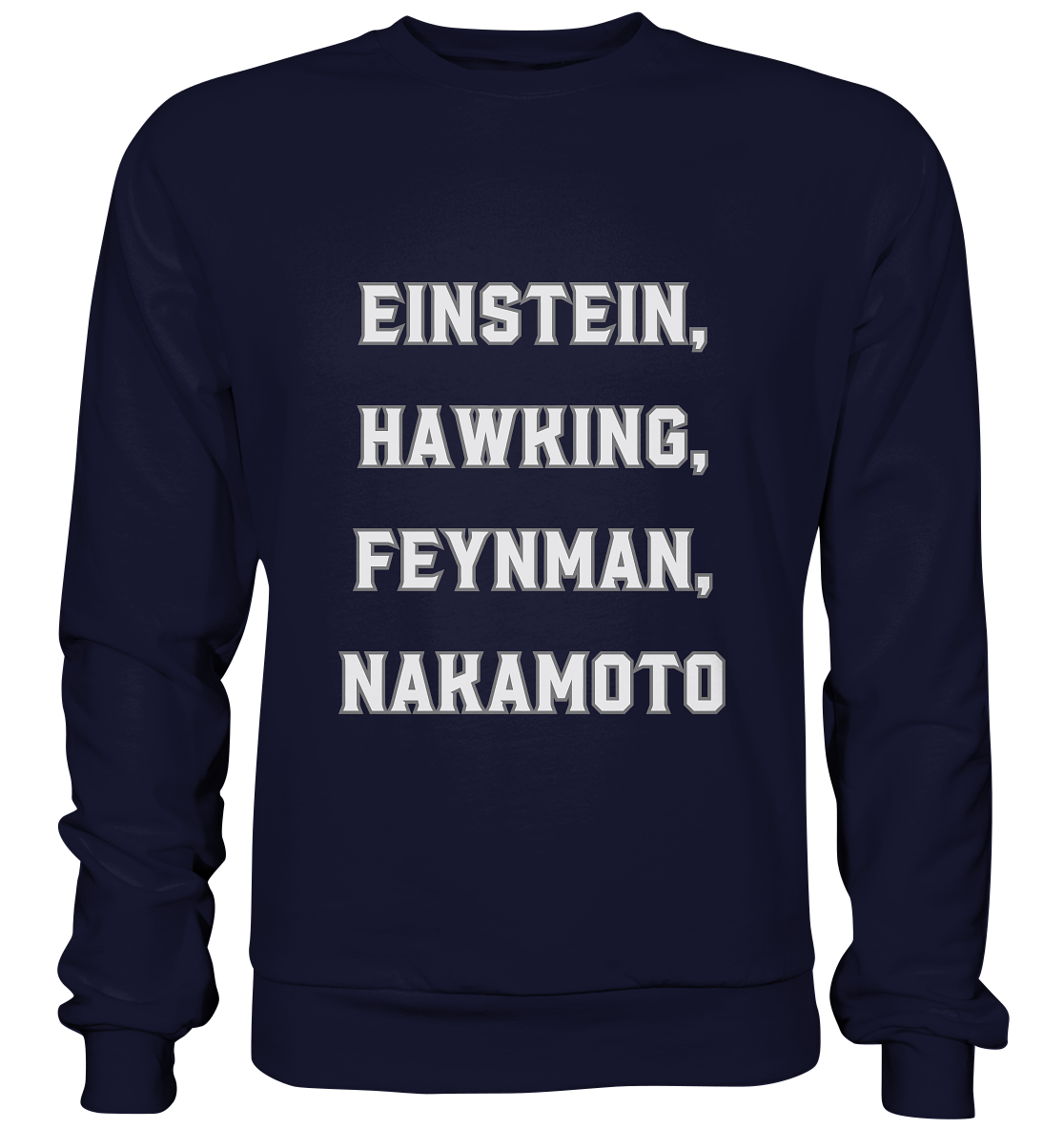 EINSTEIN, HAWKING, FEYNMAN, NAKAMOTO - Basic Sweatshirt