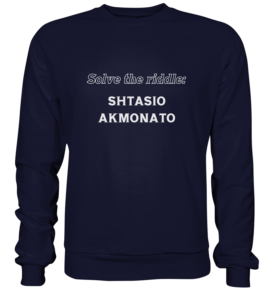 SOLVE THE RIDDLE - SHTASIO AKMONATO - Basic Sweatshirt