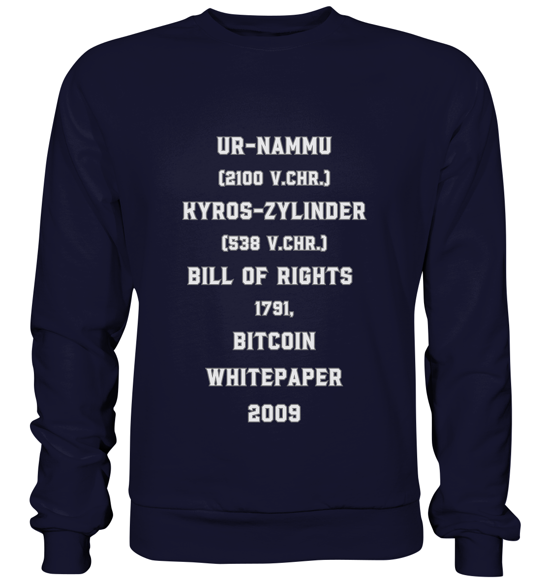 UR-NAMMU, KYROS-ZYLINDER, BILL OF RIGHTS, BITCOIN WHITEPAPER - Basic Sweatshirt