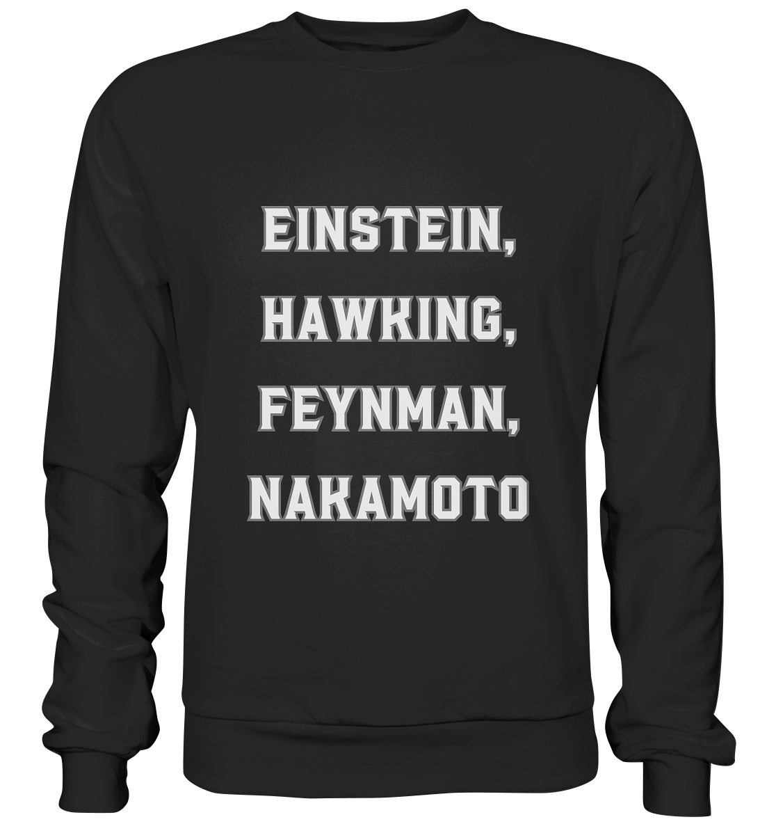 EINSTEIN, HAWKING, FEYNMAN, NAKAMOTO - Basic Sweatshirt