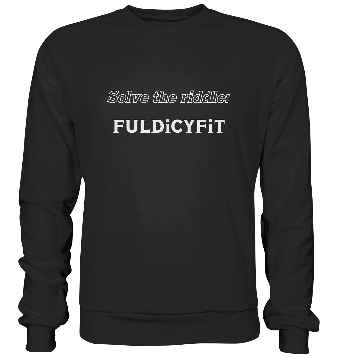 SOLVE THE RIDDLE - FULDiCYFiT - Basic Sweatshirt