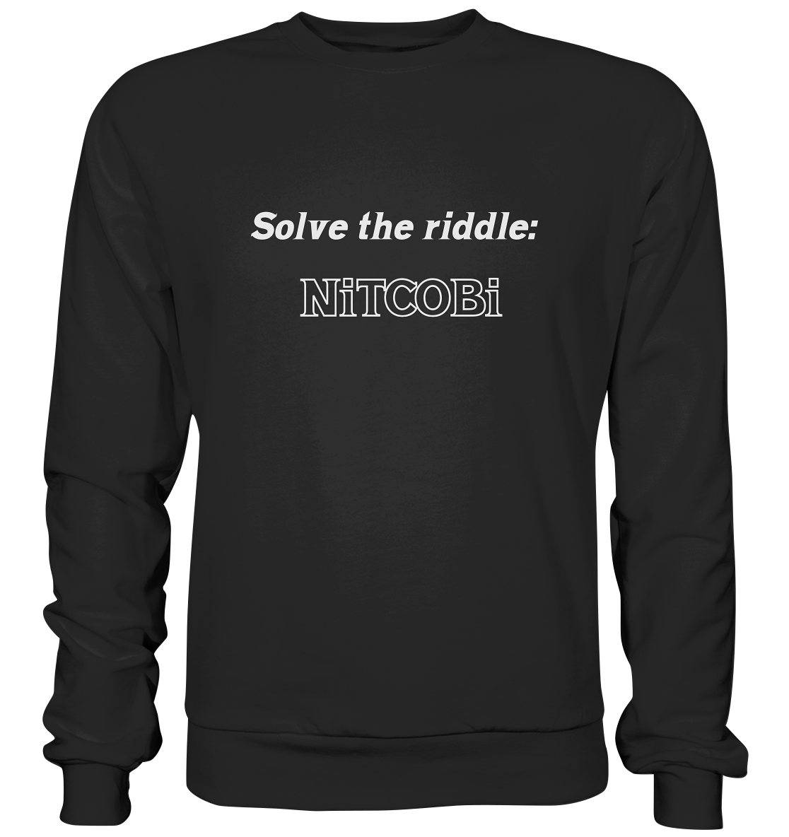 SOLVE THE RIDDLE - NiTCOBi - Basic Sweatshirt