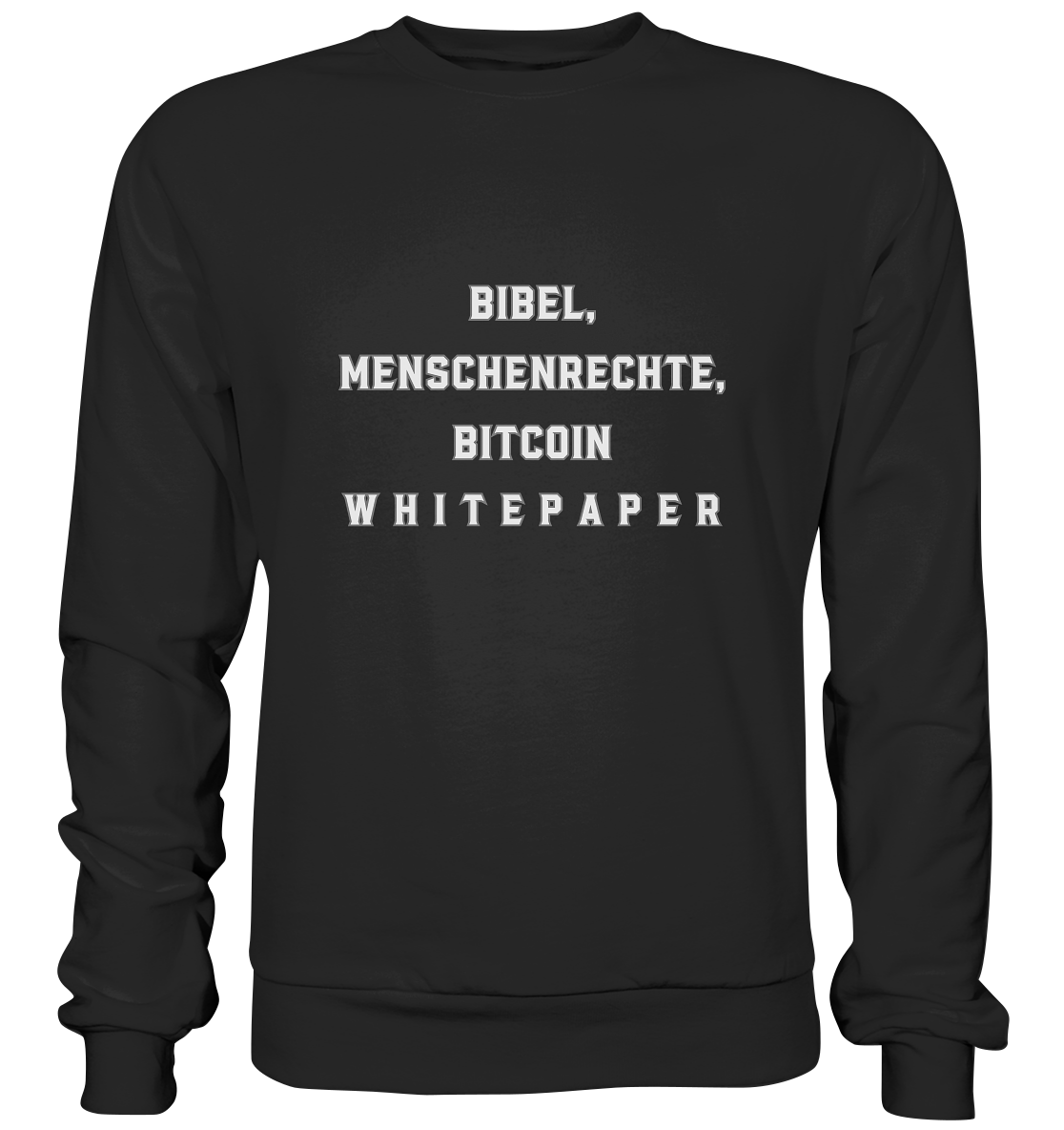 BIBEL, MENSCHENRECHTE, BITCOIN W H I T E P A P E R  - Basic Sweatshirt