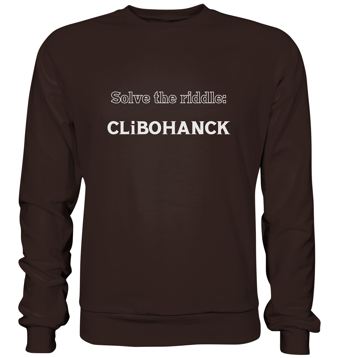 SOLVE THE RIDDLE - CLiBOHANCK - Basic Sweatshirt