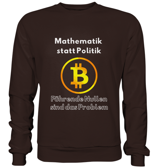 Mathematik statt Politik - führende Nullen sind (überall) das Problem ;-) Variante: unten offene Schrift - Basic Sweatshirt