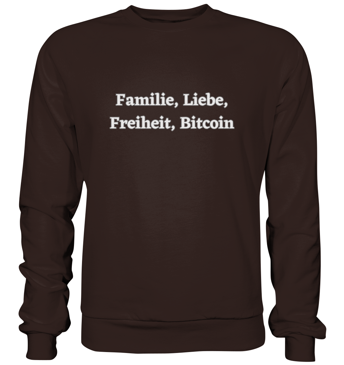 Familie, Liebe, Freiheit, Bitcoin - Basic Sweatshirt