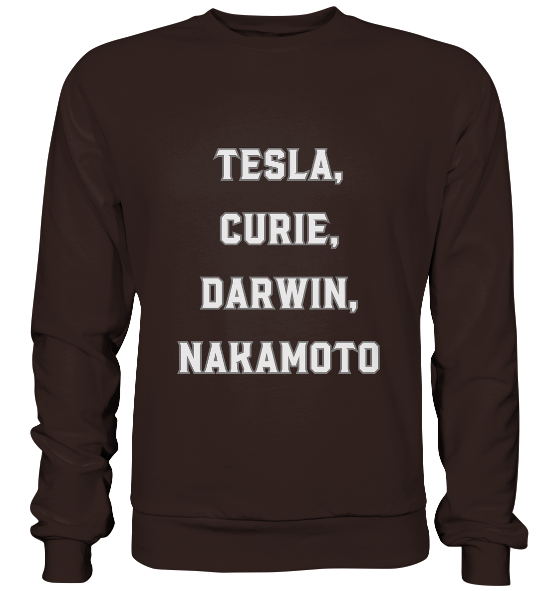 TESLA, CURIE, DARWIN, NAKAMOTO  - Basic Sweatshirt