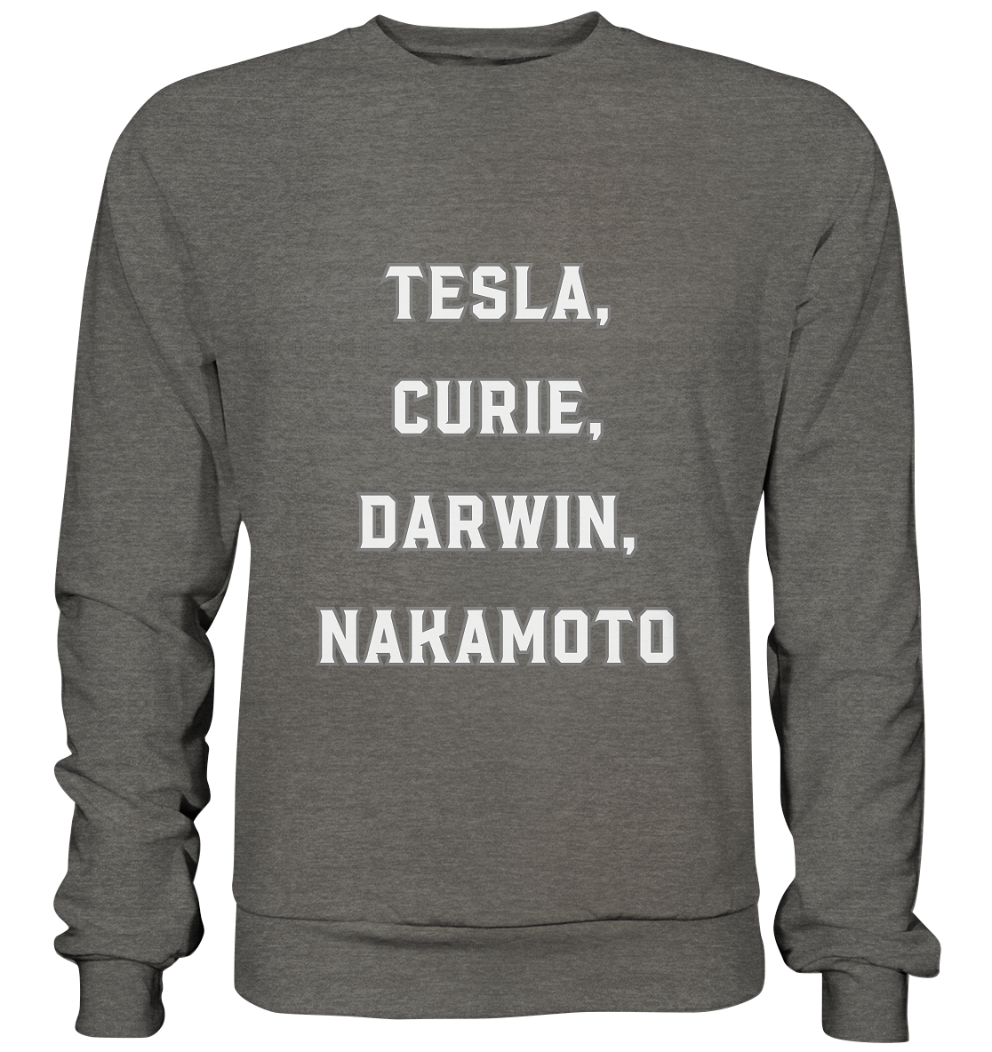 TESLA, CURIE, DARWIN, NAKAMOTO  - Basic Sweatshirt