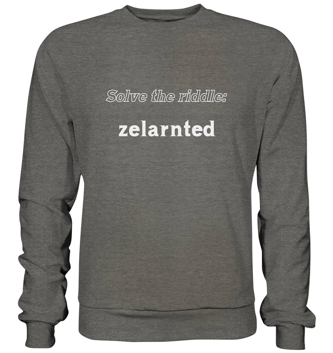 SOLVE THE RIDDLE - zelarnted - Basic Sweatshirt