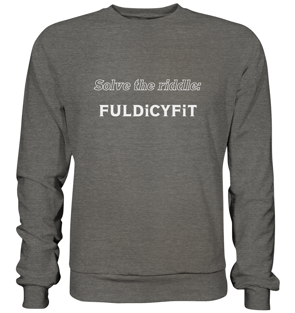 SOLVE THE RIDDLE - FULDiCYFiT - Basic Sweatshirt