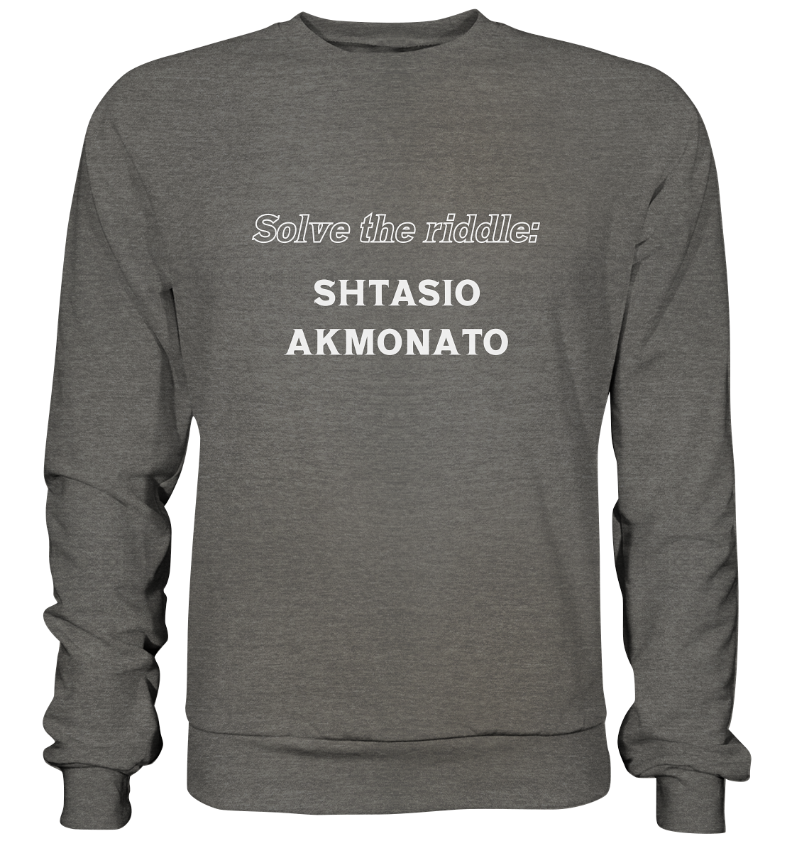 SOLVE THE RIDDLE - SHTASIO AKMONATO - Basic Sweatshirt