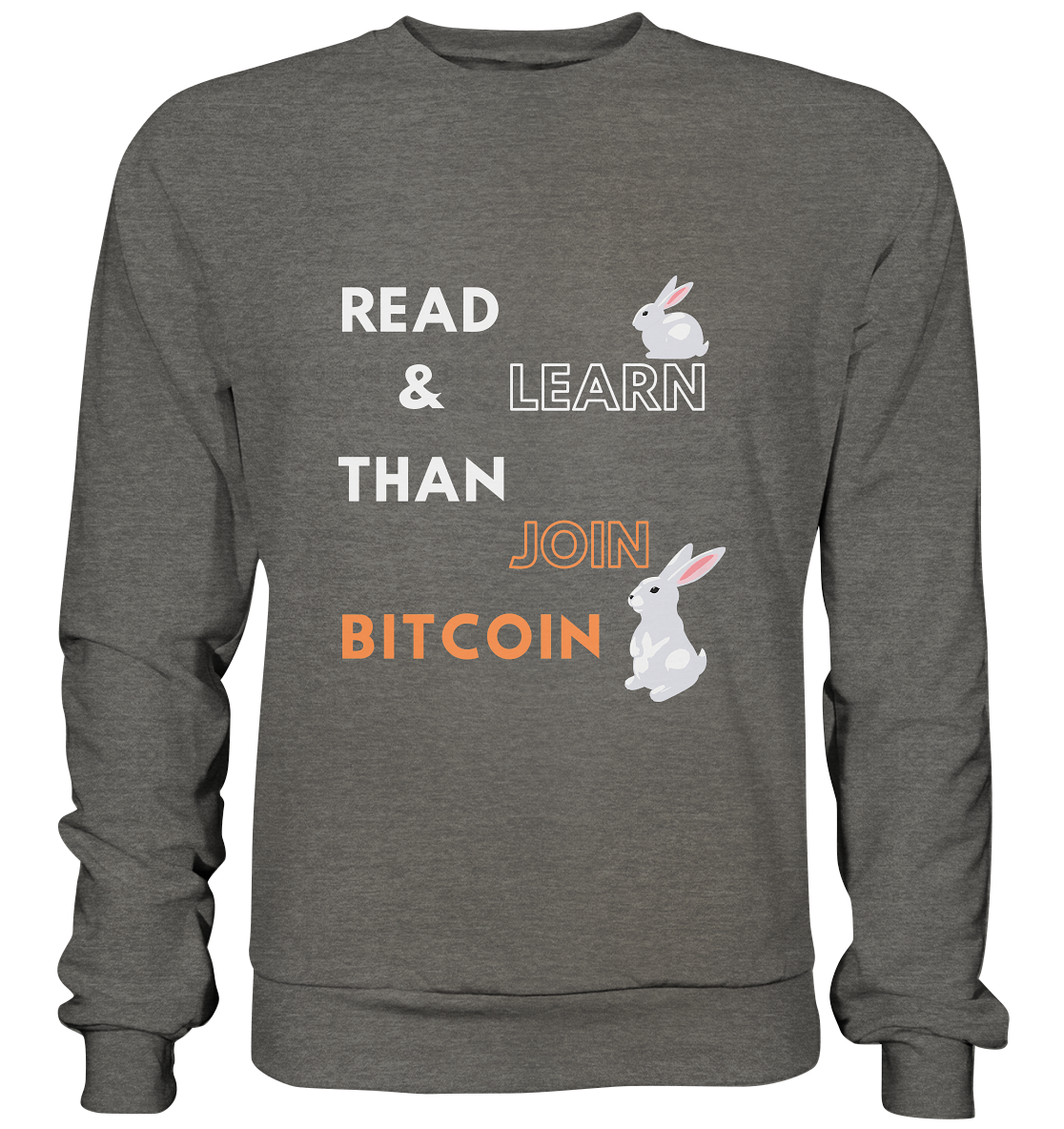 READ & LEARN, THAN JOIN BITCOIN - Bunny Version - Basic Sweatshirt