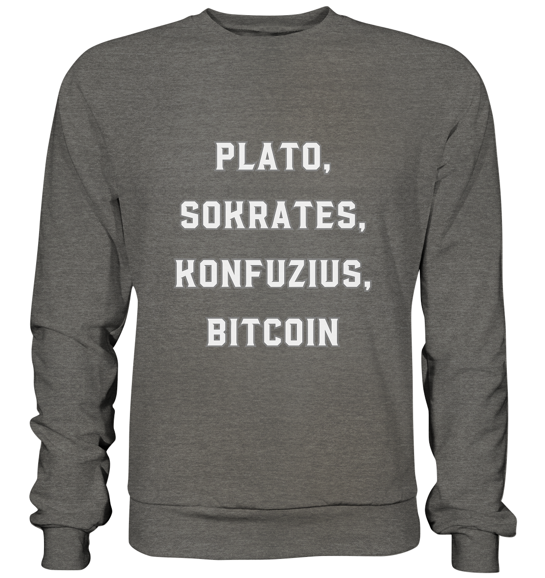 PLATO, SOKRATES, KONFUZIUS, BITCOIN  - Basic Sweatshirt