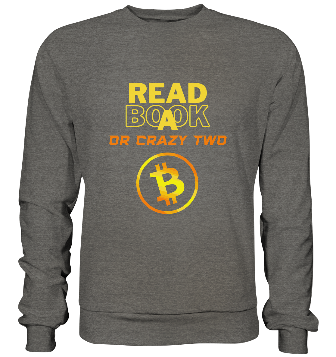 READ A BOOK or CRAZY TWO - (Schrift "crazy" in orange) - Basic Sweatshirt