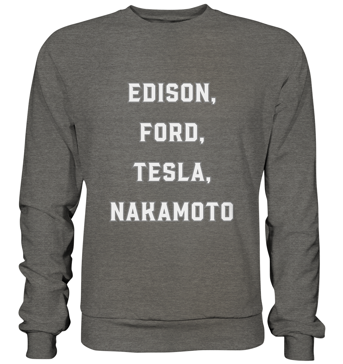 Erfinder: EDISON, FORD, TESLA, NAKAMOTO - Basic Sweatshirt