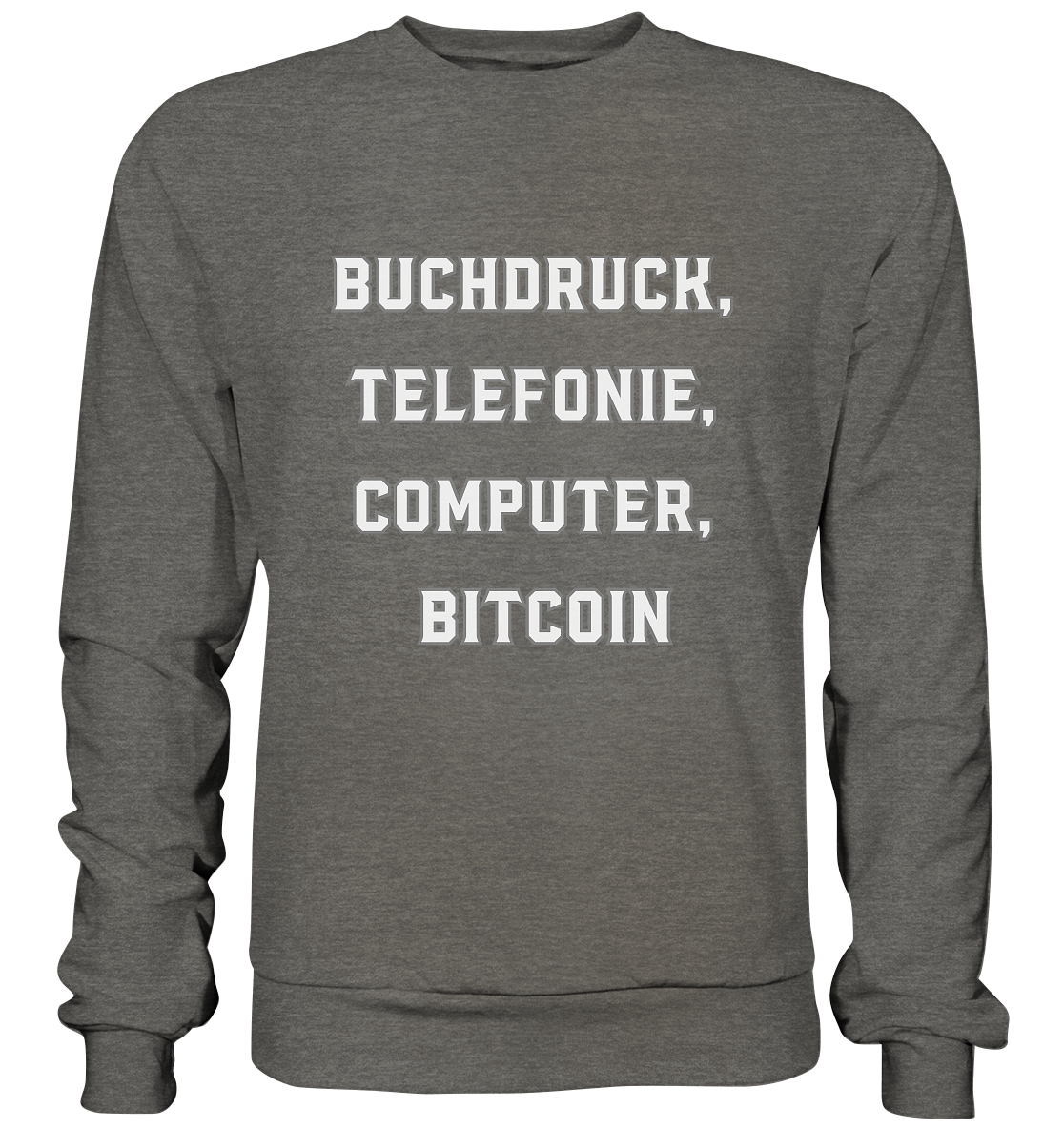 Buchdruck, Telefonie, Computer, Bitcoin  - Basic Sweatshirt