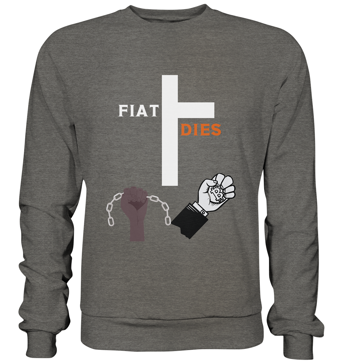 FIAT DIES (Kreuz + gesprengte Ketten & Hand mit Bitcoin) - Basic Sweatshirt