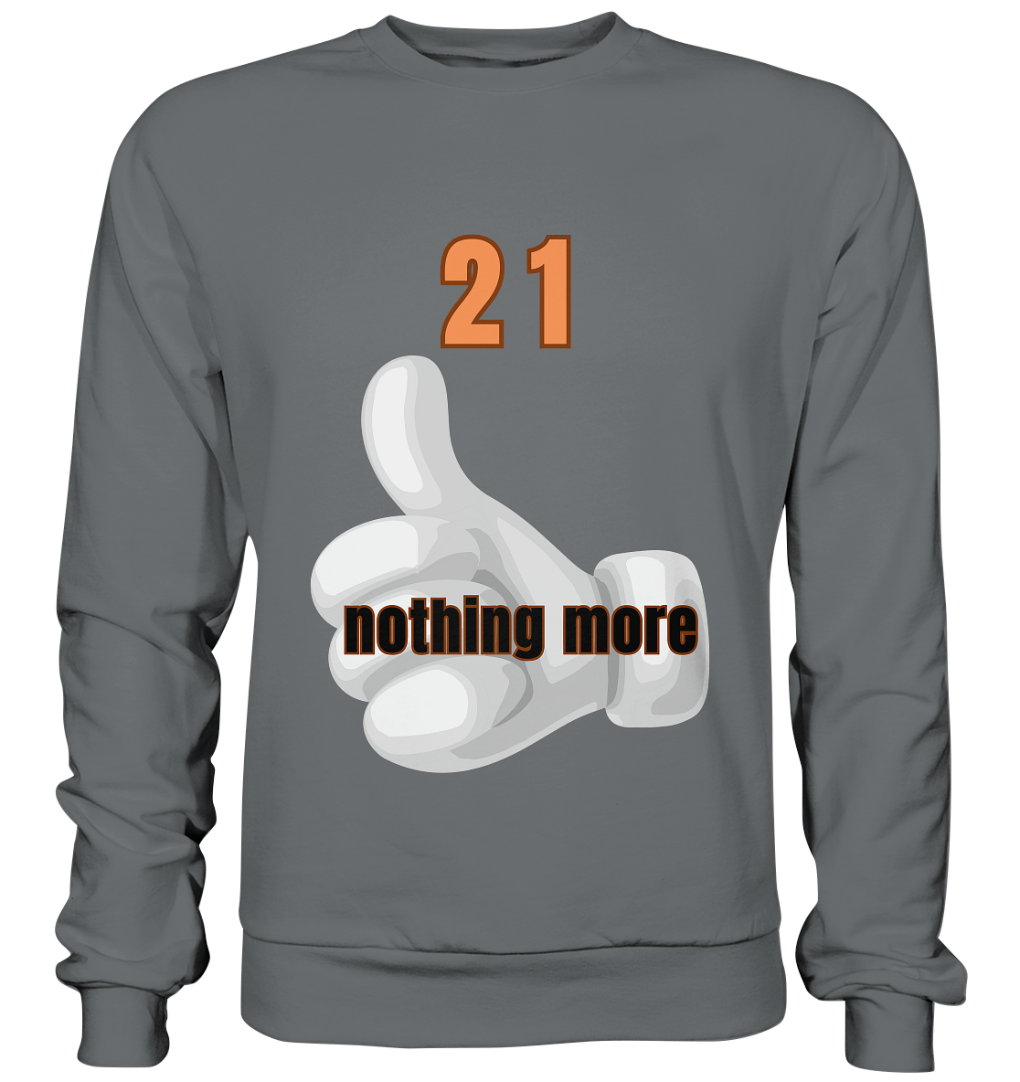 21 nothing more, thumb up - Organic Shirt - Basic Sweatshirt