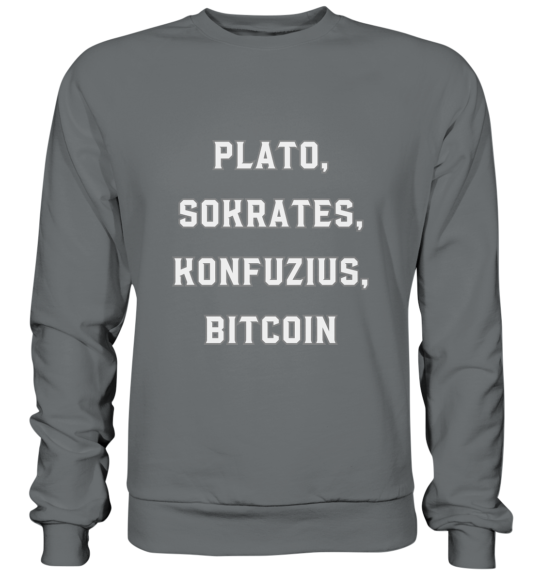 PLATO, SOKRATES, KONFUZIUS, BITCOIN  - Basic Sweatshirt