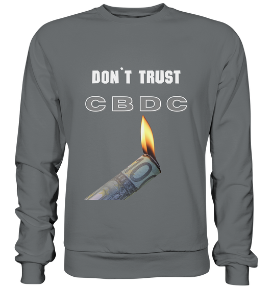 DON`T TRUST CBDC - Basic Sweatshirt