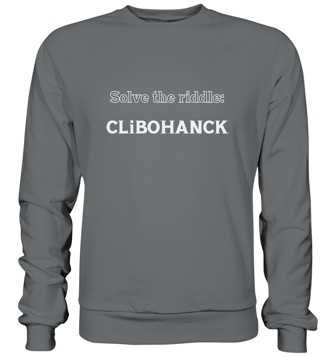 SOLVE THE RIDDLE - CLiBOHANCK - Basic Sweatshirt