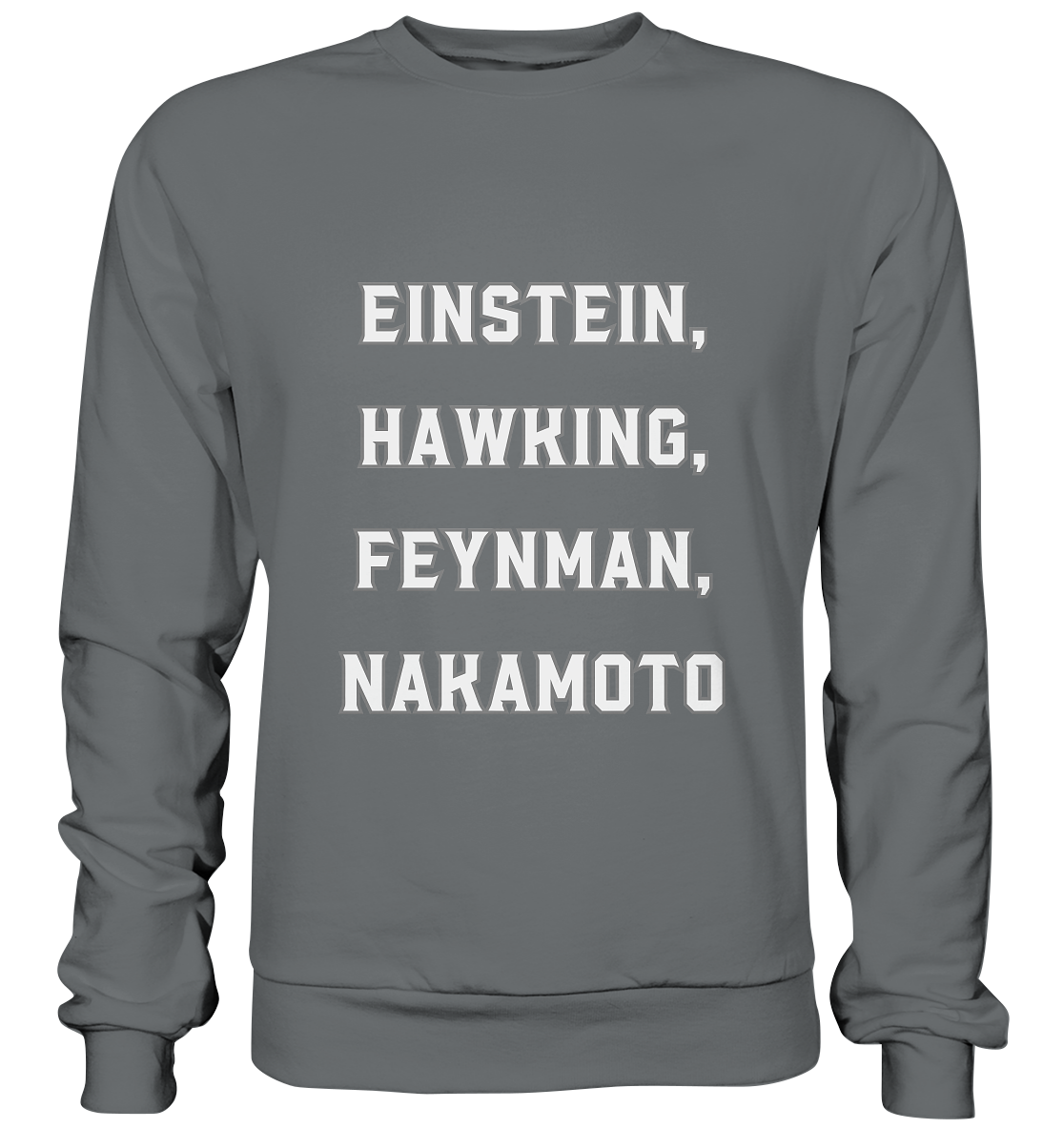 EINSTEIN, HAWKING, FEYNMAN, NAKAMOTO - Basic Sweatshirt