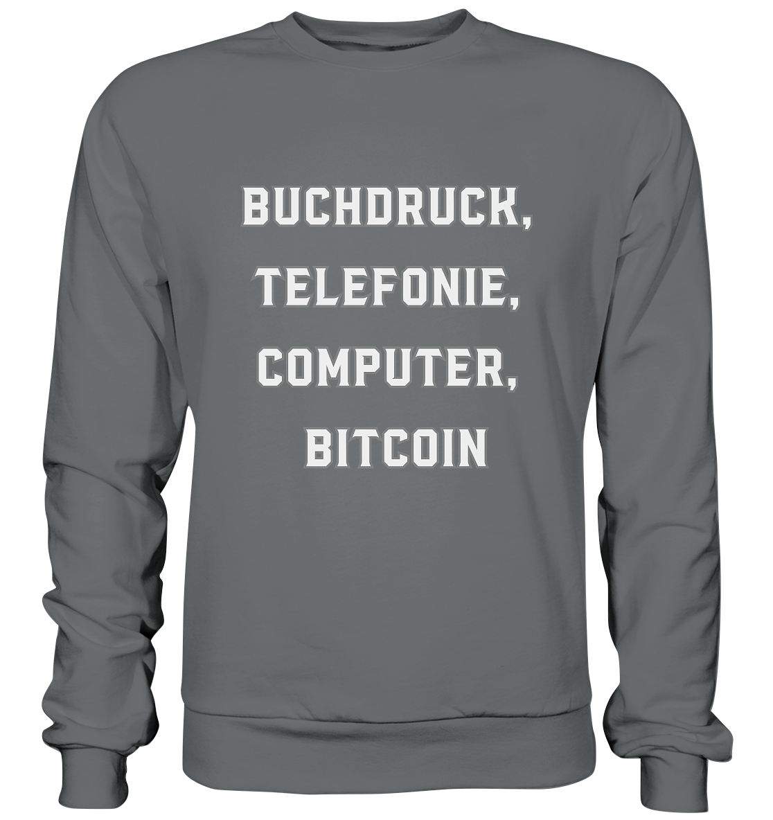 Buchdruck, Telefonie, Computer, Bitcoin  - Basic Sweatshirt