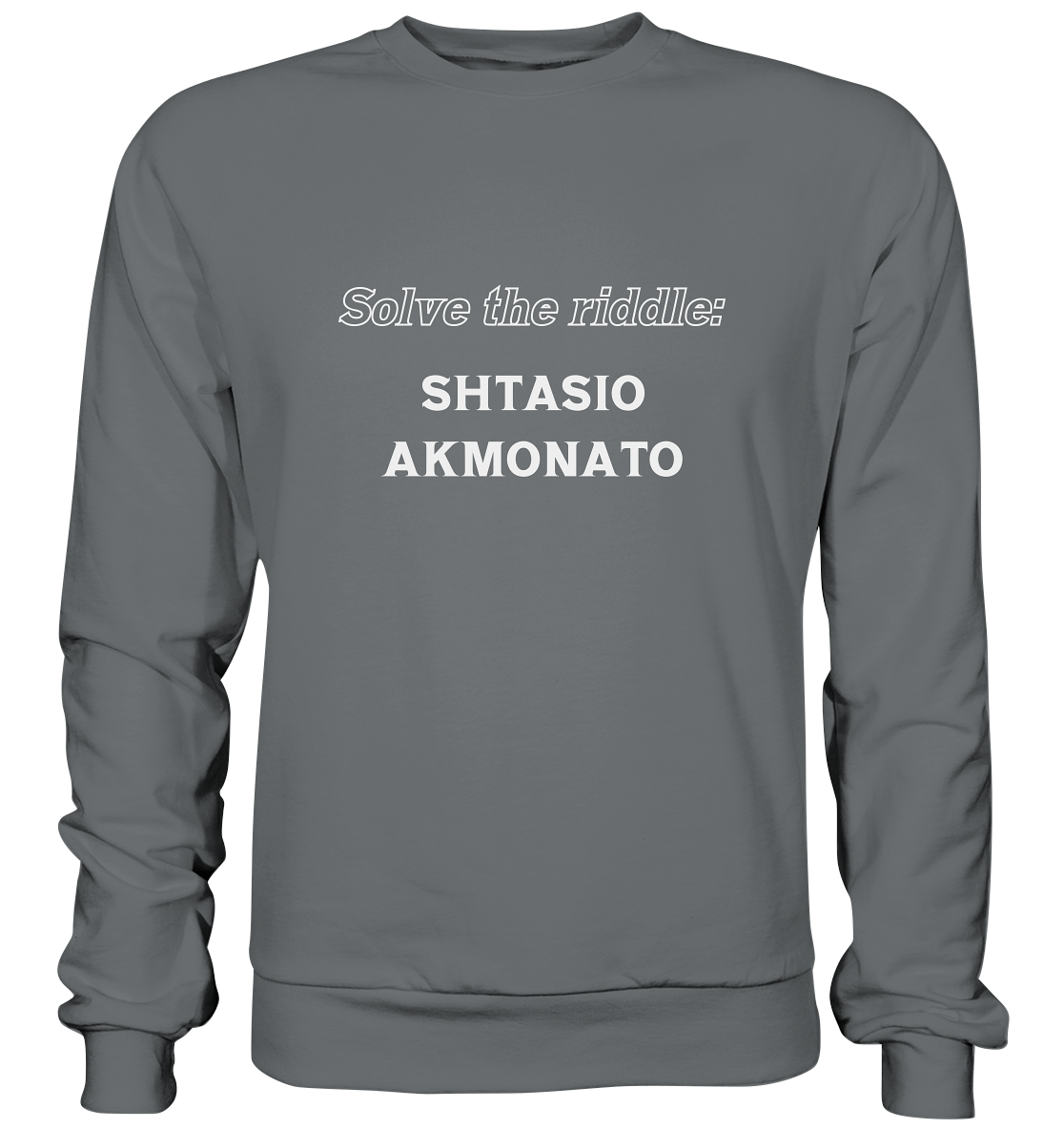 SOLVE THE RIDDLE - SHTASIO AKMONATO - Basic Sweatshirt