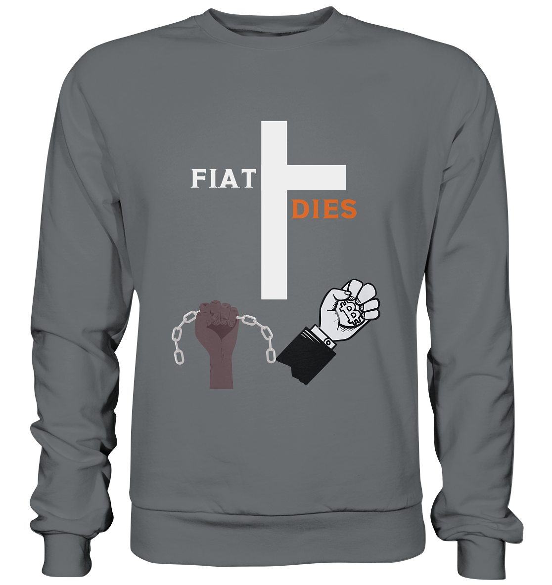 FIAT DIES (Kreuz + gesprengte Ketten & Hand mit Bitcoin) - Basic Sweatshirt