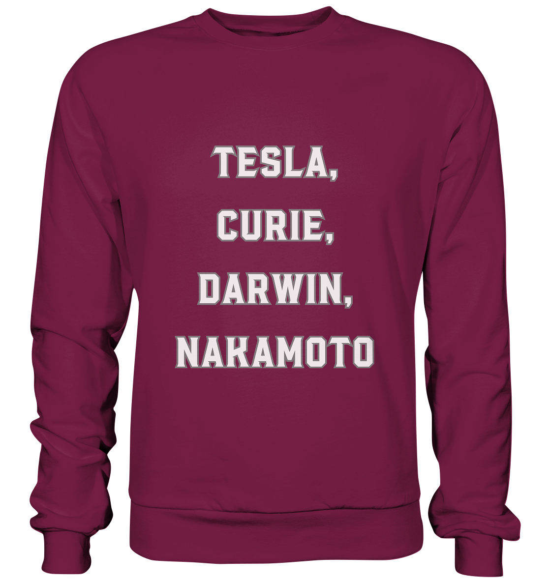 TESLA, CURIE, DARWIN, NAKAMOTO  - Basic Sweatshirt