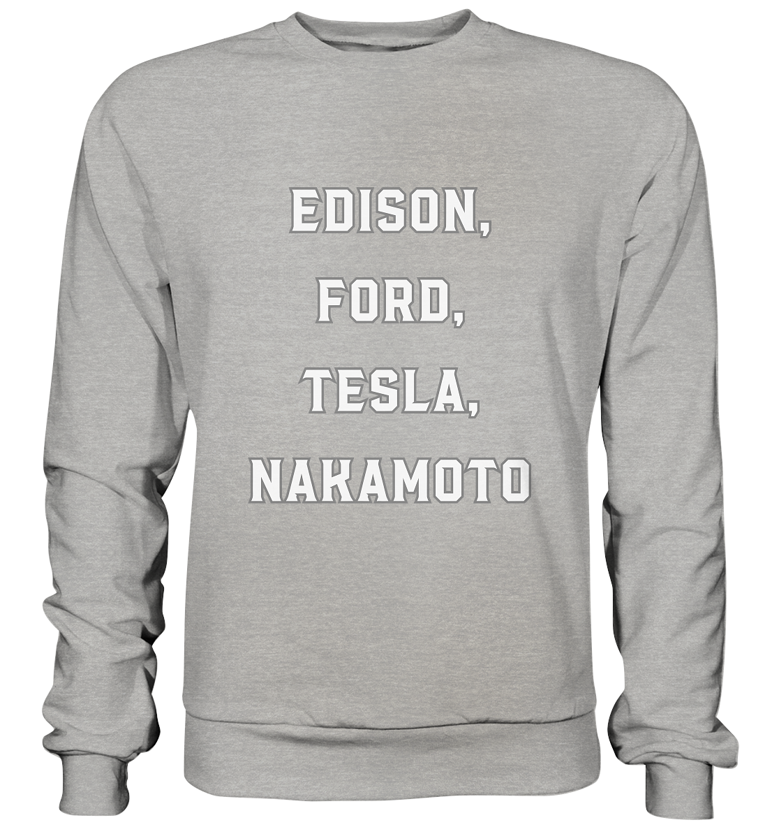 Erfinder: EDISON, FORD, TESLA, NAKAMOTO - Basic Sweatshirt