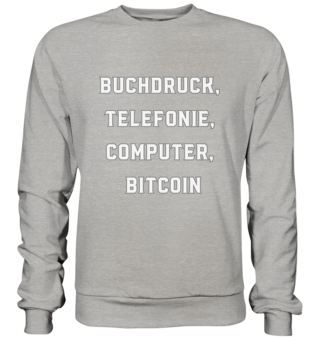 Buchdruck, Telefonie, Computer, Bitcoin  - Basic Sweatshirt