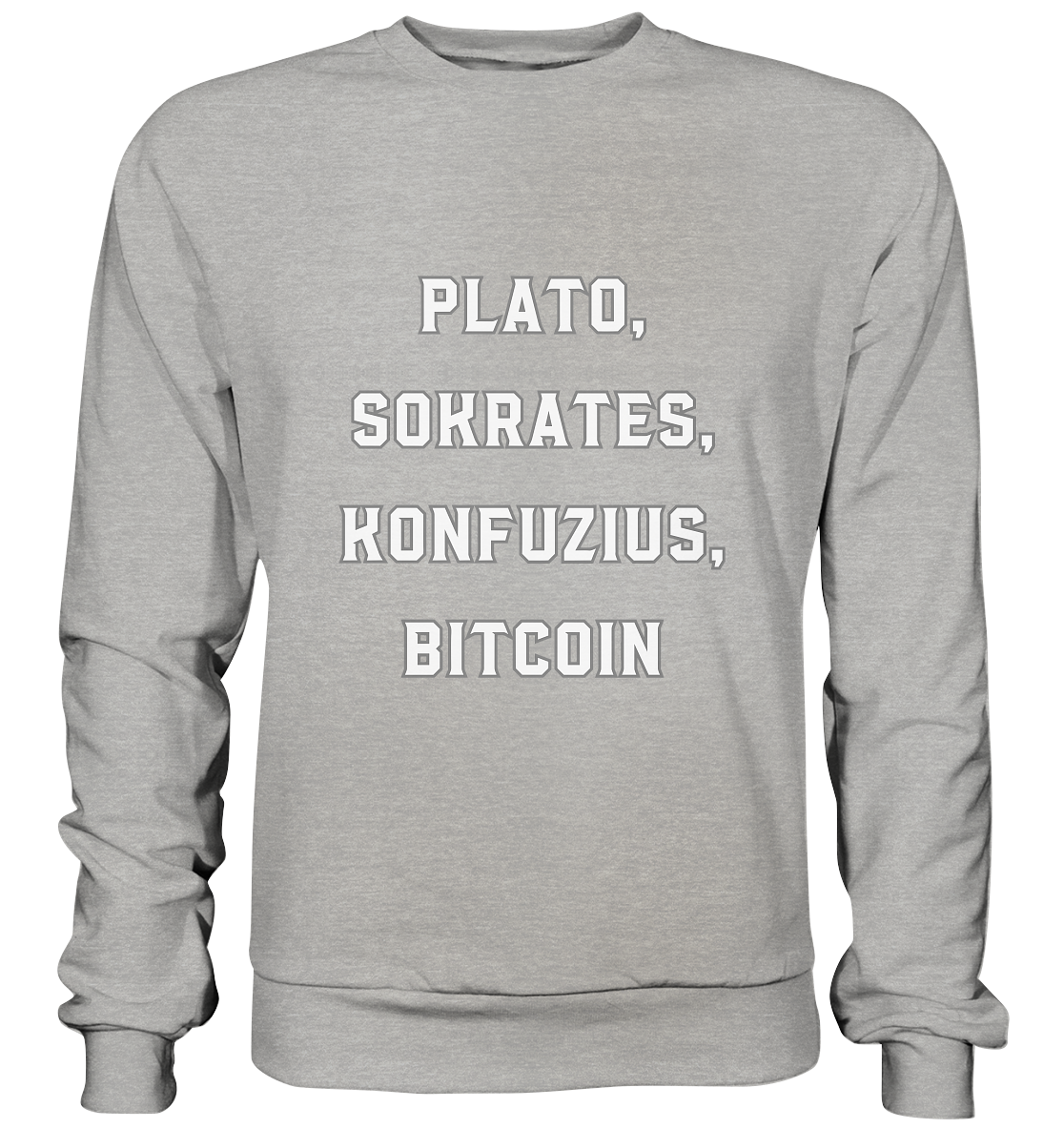 PLATO, SOKRATES, KONFUZIUS, BITCOIN  - Basic Sweatshirt