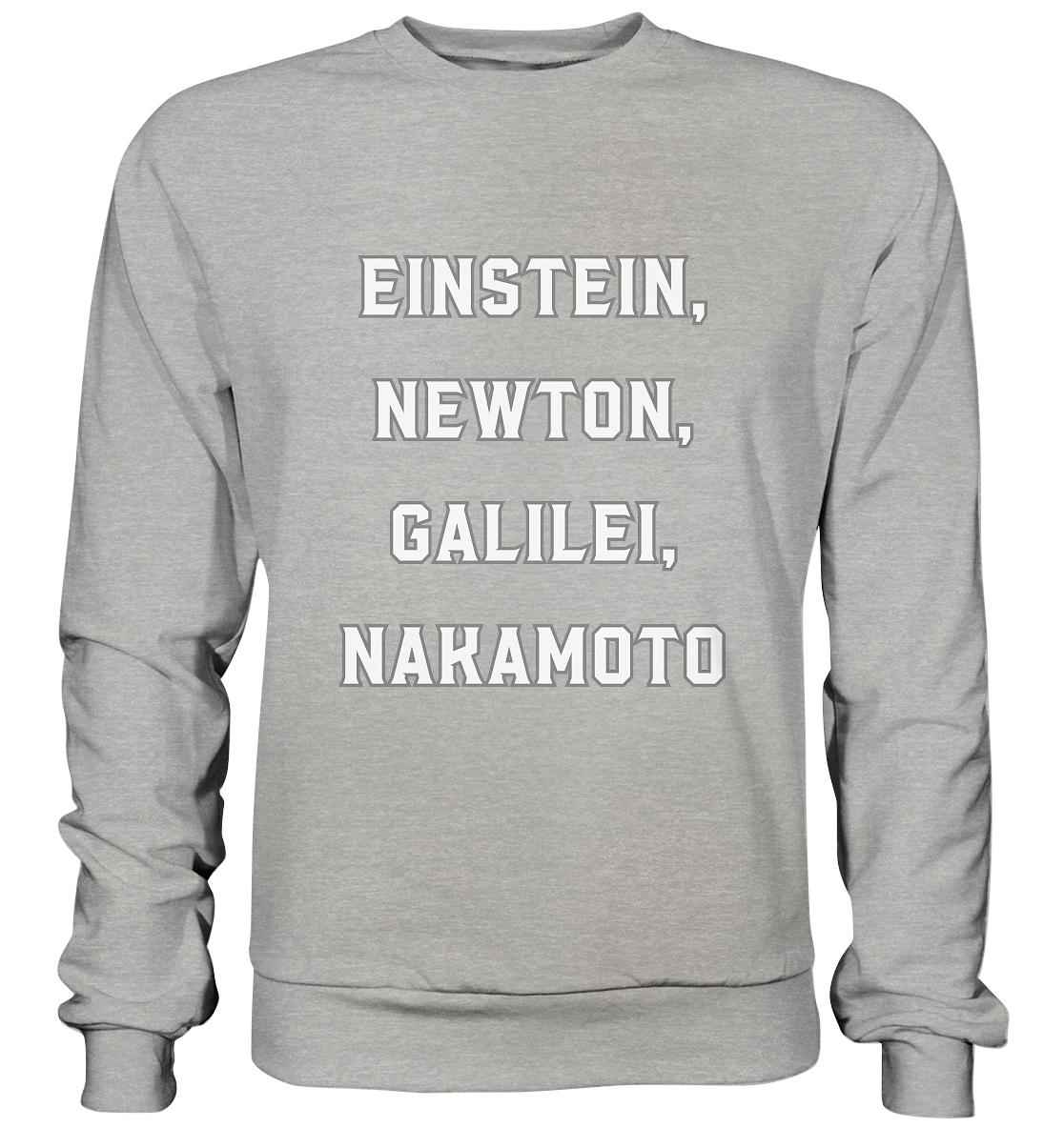 EINSTEIN, NEWTON, GALILEI, NAKAMOTO - Basic Sweatshirt