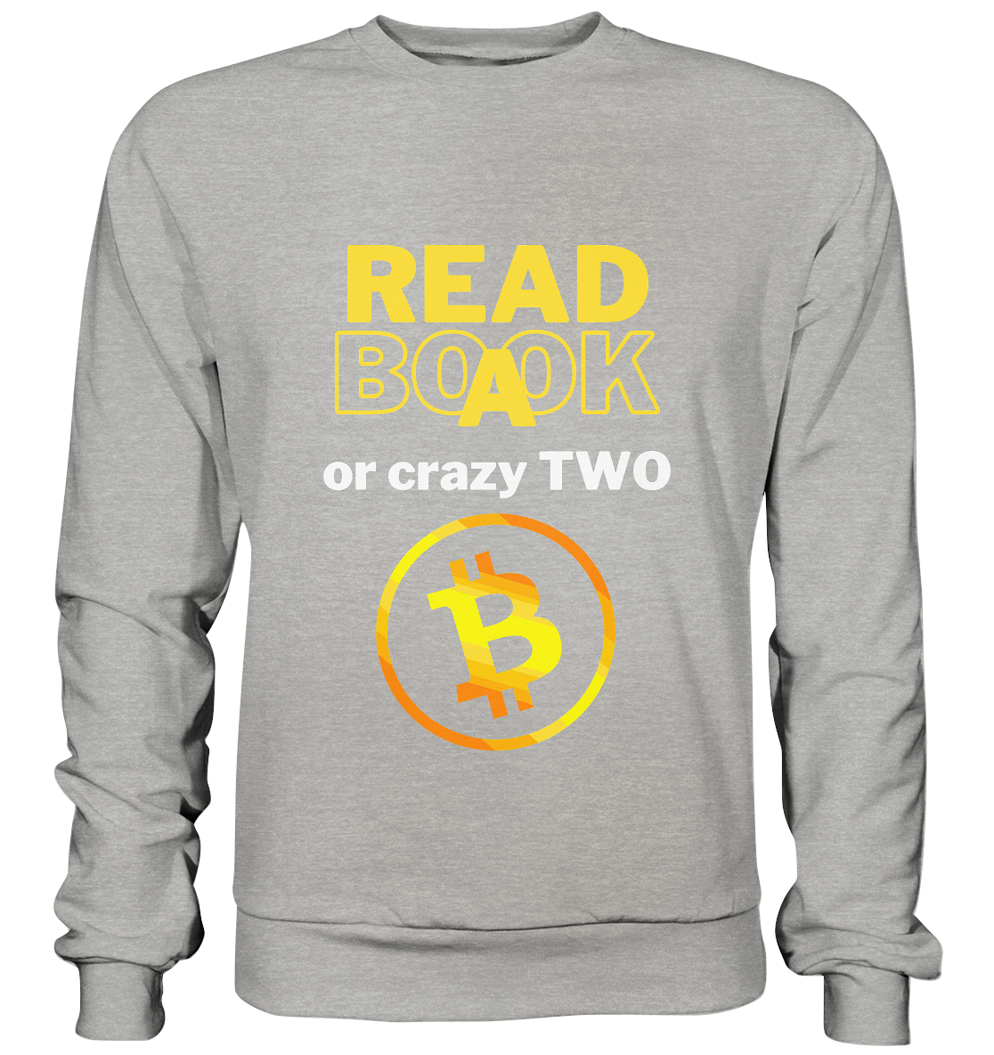 READ A BOOK or CRAZY TWO - Variante "Book" im Hintergrund - Basic Sweatshirt