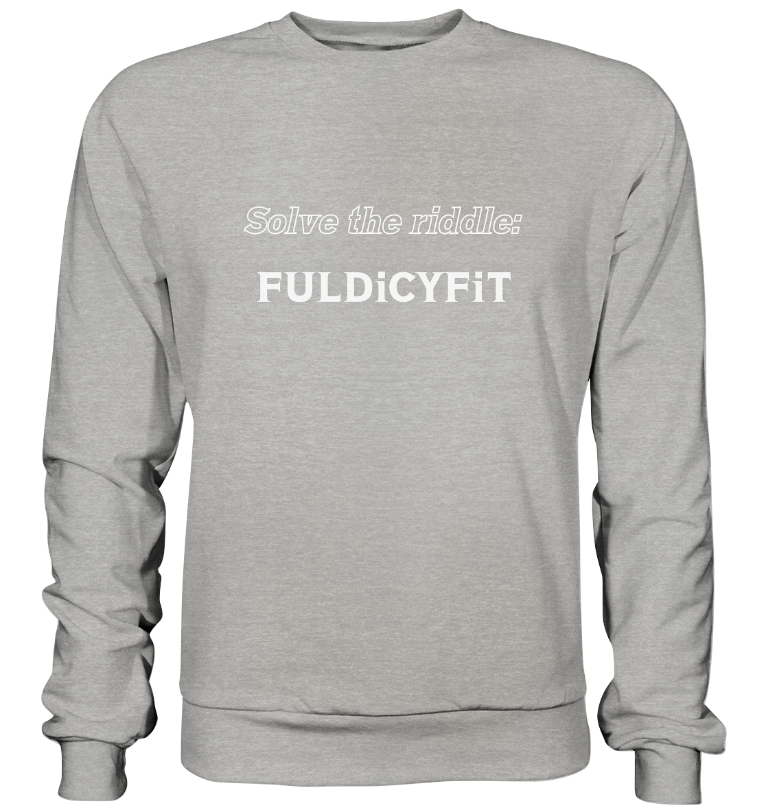 SOLVE THE RIDDLE - FULDiCYFiT - Basic Sweatshirt