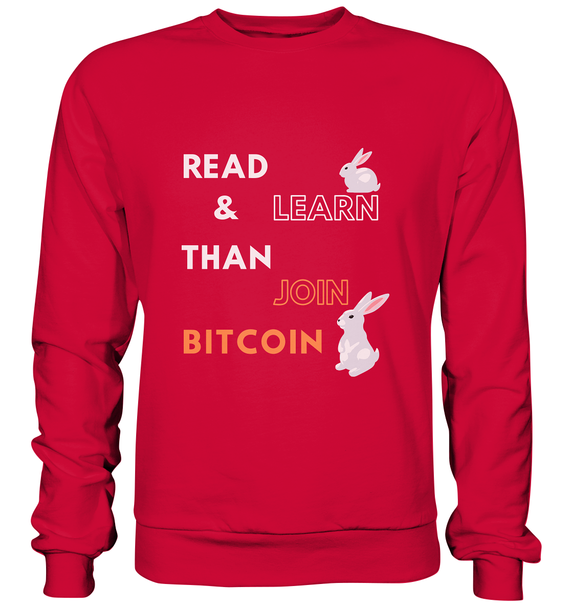 READ & LEARN, THAN JOIN BITCOIN - Bunny Version - Basic Sweatshirt