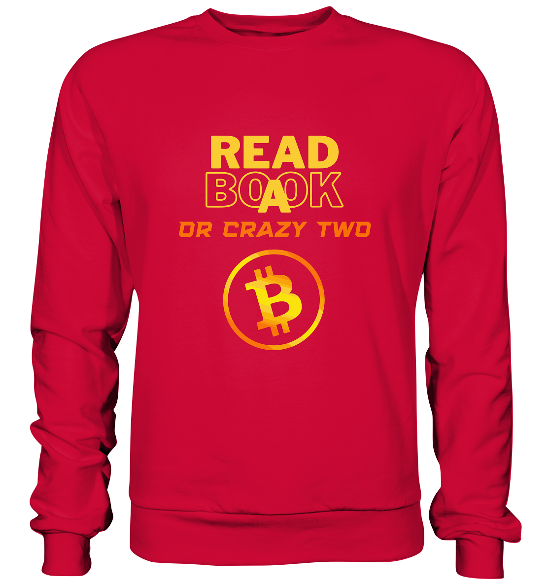 READ A BOOK or CRAZY TWO - (Schrift "crazy" in orange) - Basic Sweatshirt