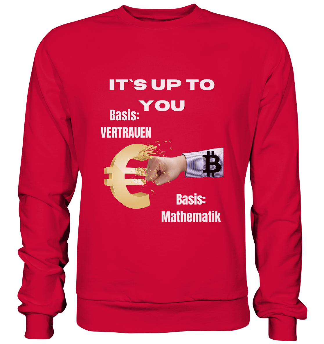 It`s up to you - Basis: Vertrauen / Mathematik - Basic Sweatshirt