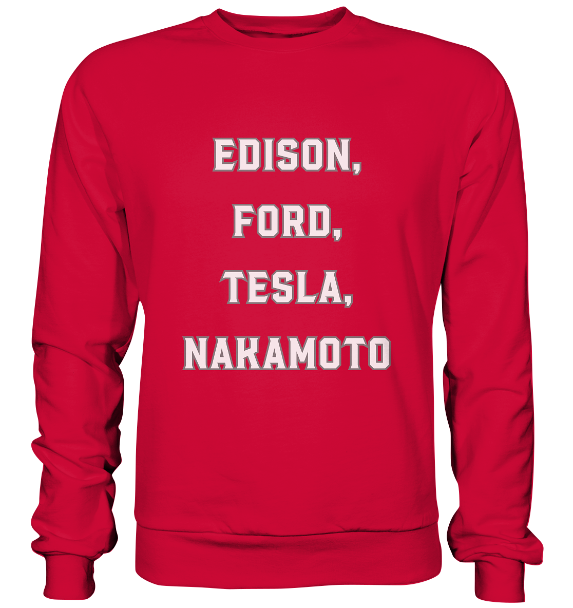 Erfinder: EDISON, FORD, TESLA, NAKAMOTO - Basic Sweatshirt