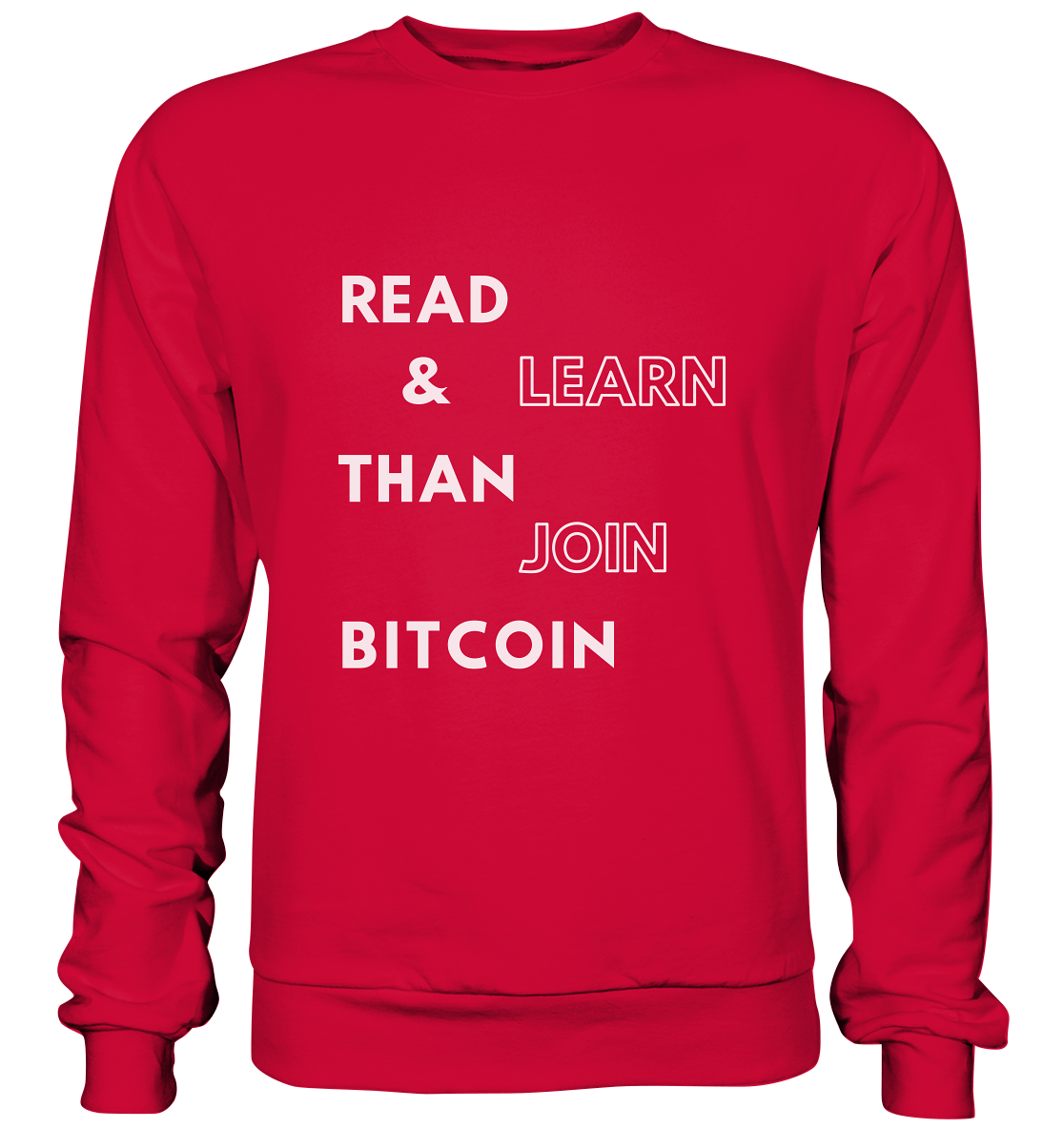 READ & LEARN, THAN JOIN BITCOIN - Basic Sweatshirt