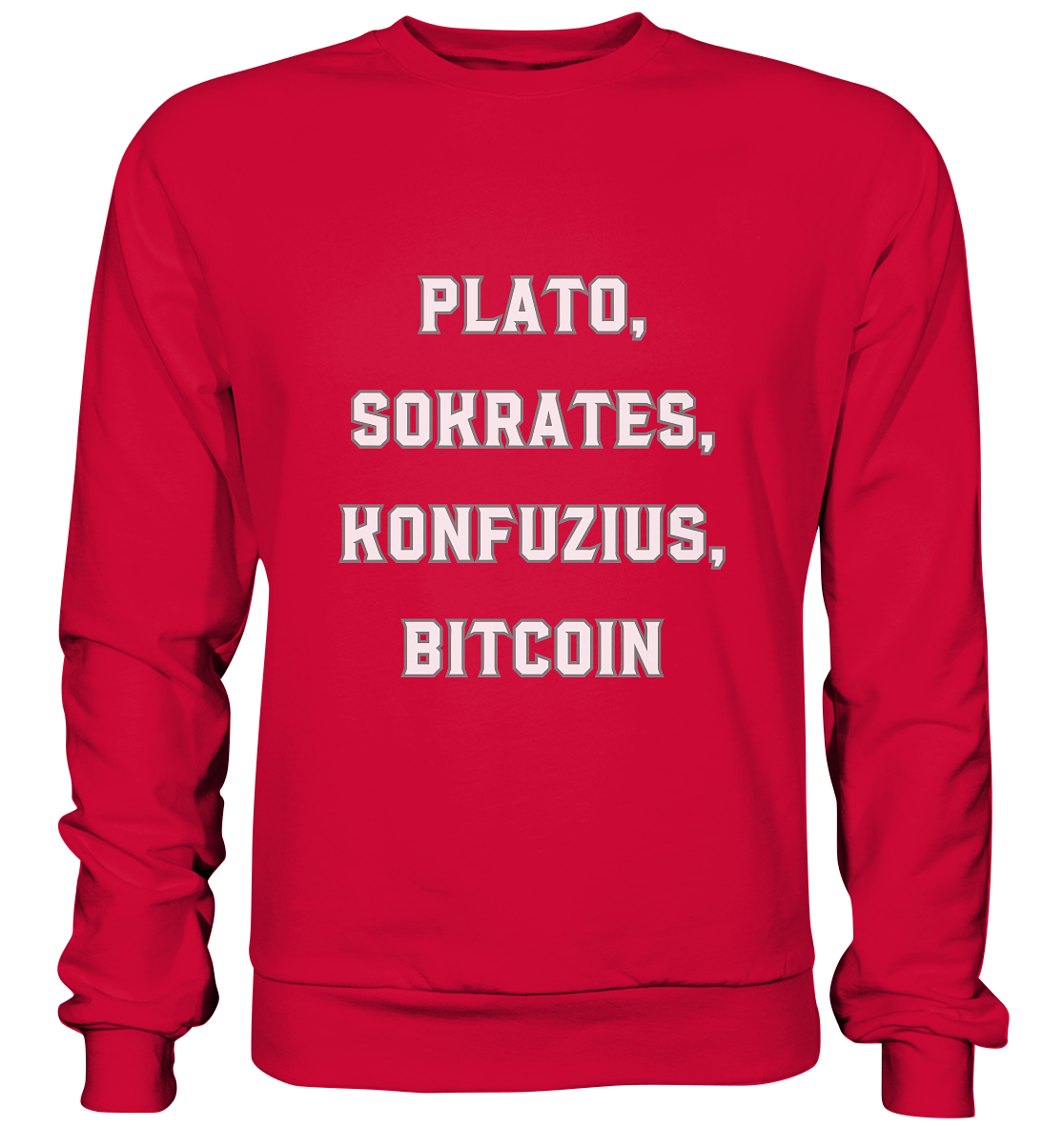 PLATO, SOKRATES, KONFUZIUS, BITCOIN  - Basic Sweatshirt