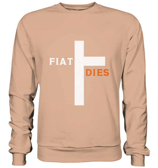 FIAT DIES  (Version: "FIAT" in weiss, "DIES" in orange) - Basic Sweatshirt