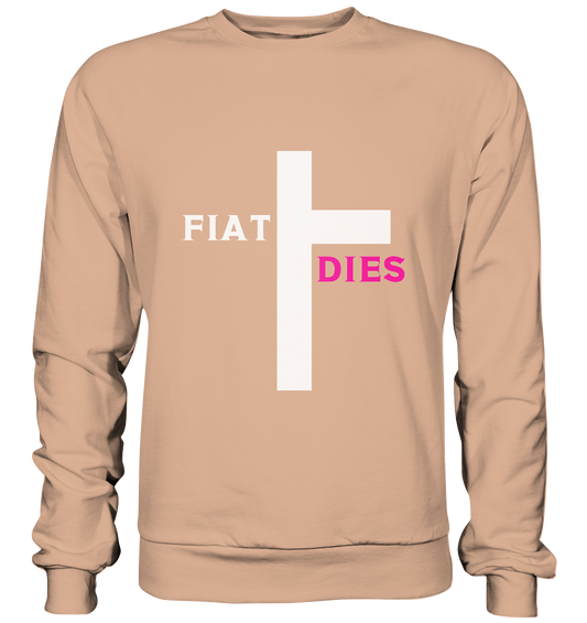 FIAT DIES  - (Variante "FIAT" Teil des Kreuzes) - Basic Sweatshirt