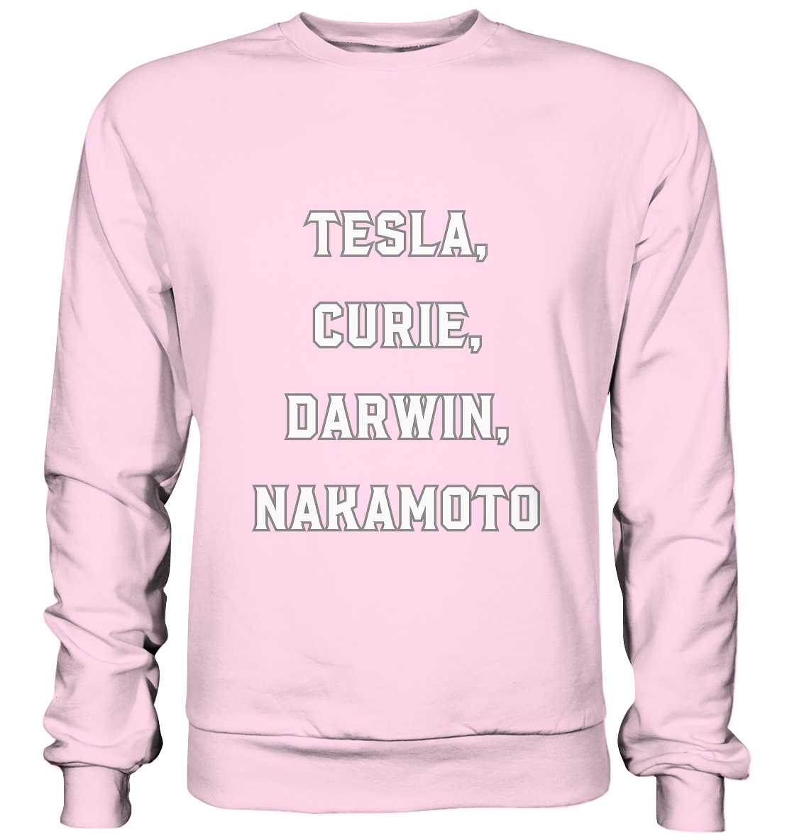 TESLA, CURIE, DARWIN, NAKAMOTO  - Basic Sweatshirt