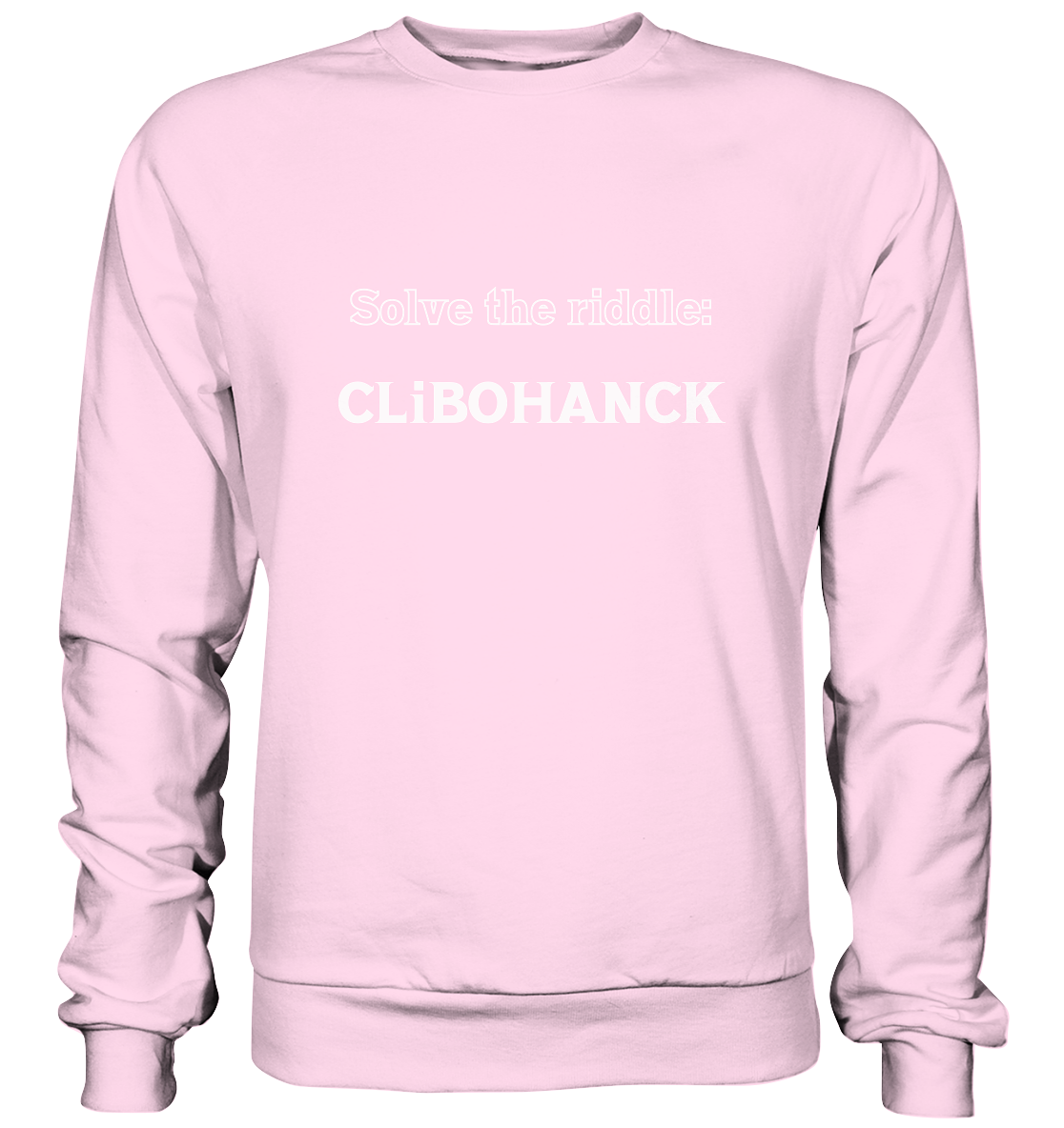 SOLVE THE RIDDLE - CLiBOHANCK - Basic Sweatshirt