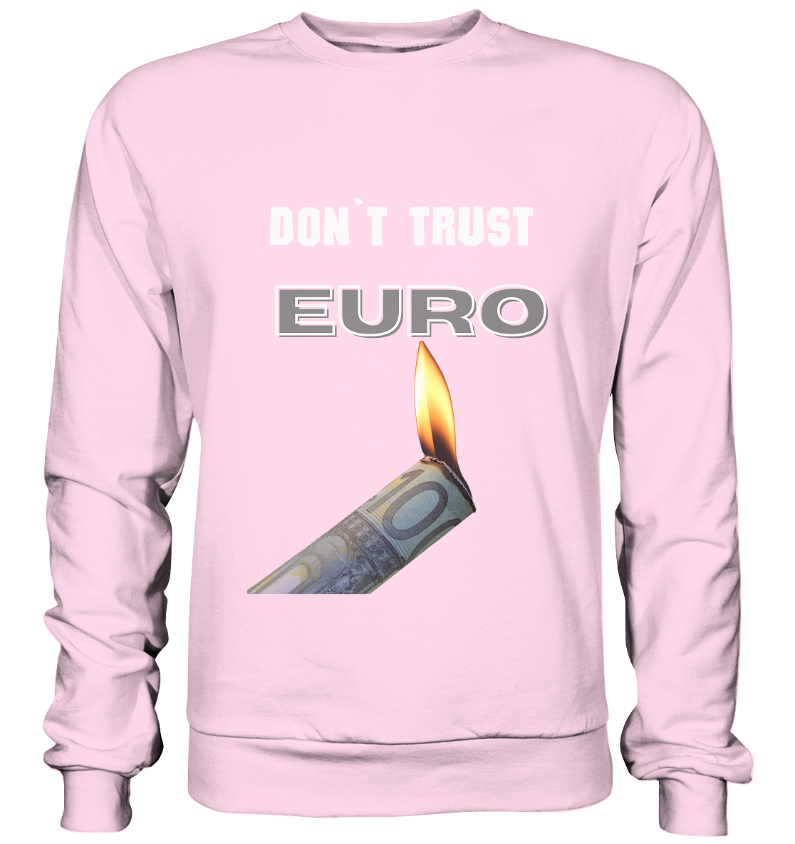 DON`T TRUST EURO - Basic Sweatshirt